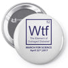 wtf outraged disbelief Pin-back button