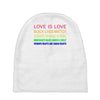 love is love, black lives matter, climate change is real, immigrants m Baby Beanies