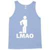lmao laughing my ass Tank Top