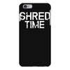 shred time iPhone 6 Plus/6s Plus Case