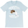 pawsitive catitude T-Shirt