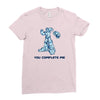 you complete me Ladies Fitted T-Shirt