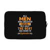 All Men Are Created Equal But Only The Best Are Born In September Laptop sleeve