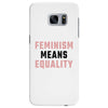 Feminism Means Equality Samsung Galaxy S7 Edge
