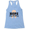 Hope Keeps Me Going Racerback Tank