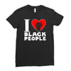 i love black people Ladies Fitted T-Shirt