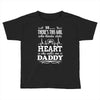 There's This Girl Who Stole My Heart She Calls Me Daddy Toddler T-shirt
