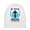 By Birth Christian By the Grace of God Baby Beanies