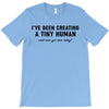 i've been creating a tiny human T-Shirt