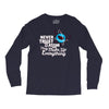 never trust an atom, they make up everything Long Sleeve Shirts