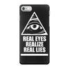 real eyes realize real eyes illuminati iPhone 7 Case