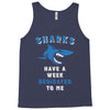 Sharks Have A Week Dedicated To Me Tank Top