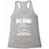 I&rsquo;m Called Great Grandma Because I&rsquo;m Way Too Cool To Be Called Gra Racerback Tank