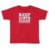 keep earth clean it's not uranus Toddler T-shirt