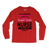 I Never Dreamed I d Grow Up To Be A Super Cute Nurse But Here I'm Kill Long Sleeve Shirts