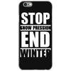stop snow pression end winter funny iPhone 6/6s Case