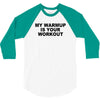 my warmup is your workout funny gym weight lifting exercise tee shirt 3/4 Sleeve Shirt