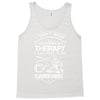 I Don't Need Therapy Just to Go Gardening Tank Top