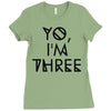 yo, i'm three Ladies Fitted T-Shirt