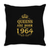 queens are born in 1964 Throw Pillow