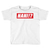 Nani Hypebeast Toddler T-shirt