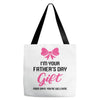 I'm Your Father's Day Gift Mom Says You're Welcome Baby Girl Tote Bags