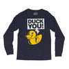 duck you Long Sleeve Shirts