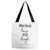 when they go low we go high Tote Bags
