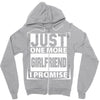 Just One More Girlfriend I Promise Zipper Hoodie