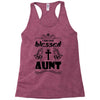 I Am One Blessed Aunt Racerback Tank