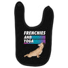 frenchies and yoga Baby Bibs