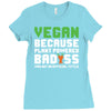 Vegan Because Plant Powered Badass Ladies Fitted T-Shirt