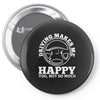 driving makes me happy younot so much Pin-back button