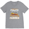 I Was Once A Polite Well Mannered Young Lady And The I Became A Farmer V-Neck Tee