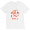 don't scare me i poop easily V-Neck Tee