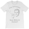 i'm awesome  funnycomic deal with it party retro cool T-Shirt
