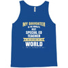 my daughter is the world's best special ed teacher. cool gift for mom Tank Top