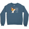 i like my women nerdy, dirty &amp; curvey Crewneck Sweatshirt