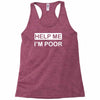 help me, i'm poor Racerback Tank