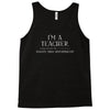 i'm a teacher what's your superpower ladies Tank Top