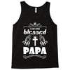 I Am One Blessed Papa Tank Top
