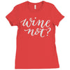 wine not Ladies Fitted T-Shirt