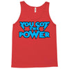 you got the power Tank Top
