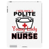 I Was One A Polite Well Mannered Young Lady And Then I Became A Nurse iPad 3 and 4 Case