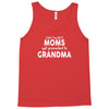 Only The Best Moms Get Promoted To Grandma Tank Top