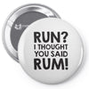 run rum Pin-back button