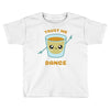 Trust Me You Can Dance Tequila Toddler T-shirt