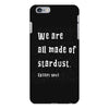 We Are All Made Of Stardust iPhone 6 Plus/6s Plus Case