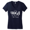 i do yoga to burn crazy Women's V-Neck T-Shirt