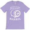 why have a six pack when you can have a barrel T-Shirt
